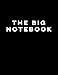 The Big Notebook: 8.5 X 11, 600 pages, Blank Journal