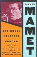 The Woods; Lakeboat; Edmond: Three Plays 0394623622 Book Cover