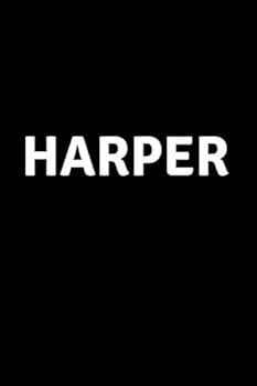 Paperback Harper: Personalized Notebook - Simple Gift for Man/Boyfriend/Boss named Harper Journal Diary (110 Pages, Blank, Lined 6 x 9 inches) (Names) Book