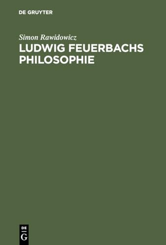 Ludwig Feuerbachs Philosophie: Ursprung und Schicksal