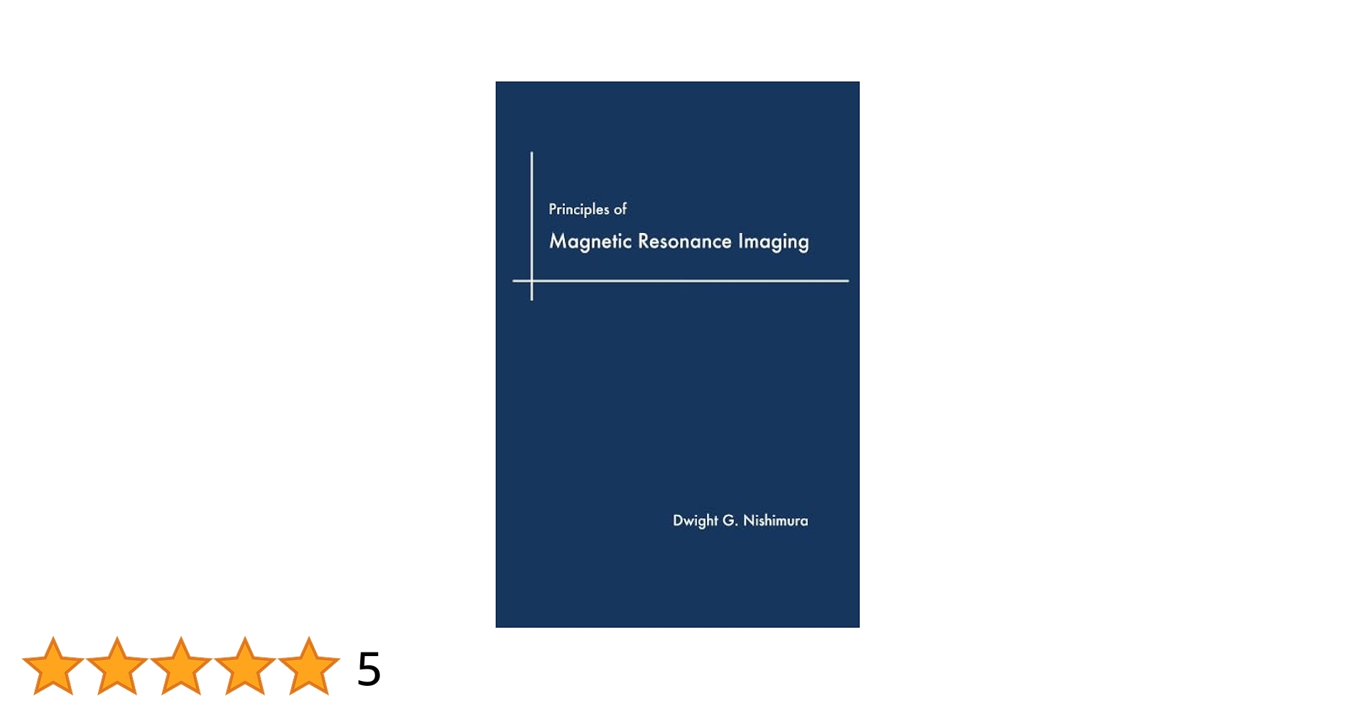 洋書 Principles of Magnetic Reasonance Principles of Magnetic Resonance Imaging: Nishimura, Dwight