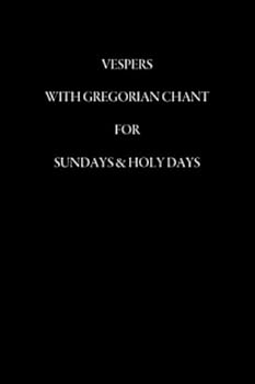 Paperback Vespers with Gregorian Chant for Sundays and Holy Days Book
