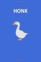 Honk: Goose Notebook: For Diary or Journal Writing: Funny and Cute Gifts for Geese Pet Owners and Animal Lovers: 6 x 9 108 Lined Page Notebook