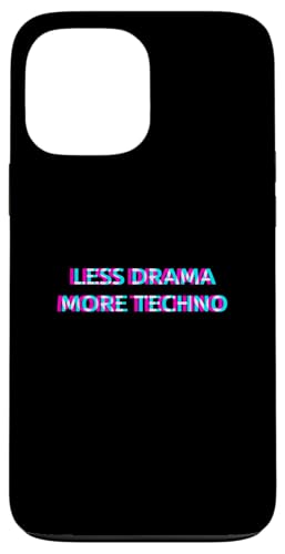 Less Drama More Techno Rave Festival 90s Raver X}zP[X iPhone 13 Pro Max p