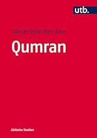 Qumran: Die Texte Vom Toten Meer Und Das Antike Judentum 3825246817 Book Cover