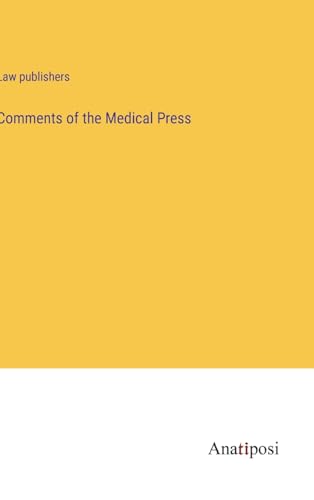 Comments of the Medical Press