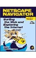 Paperback Netscape Navigator: Surfing the Web and Exploring the Internet : Windows Version Book