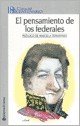 Pensamiento politico de los federales/ Federal Political thought (Spanish Edition) 9500204835 Book Cover