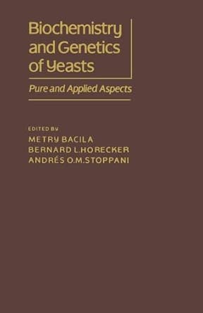 Biochemistry and Genetics of Yeast: Pure and Applied Aspect book cover