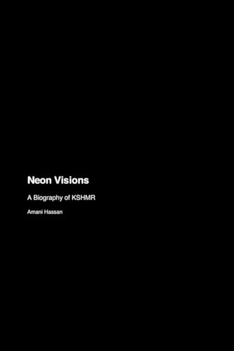 Neon Visions: A Biography of KSHMR