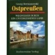 Paperback Ostpreussen: Westpreussen, Danzig, Memel (Unvergessene Heimat) (German Edition) [German] Book