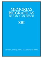 Memorias Biográficas de San Juan Bosco. Tomo XIII