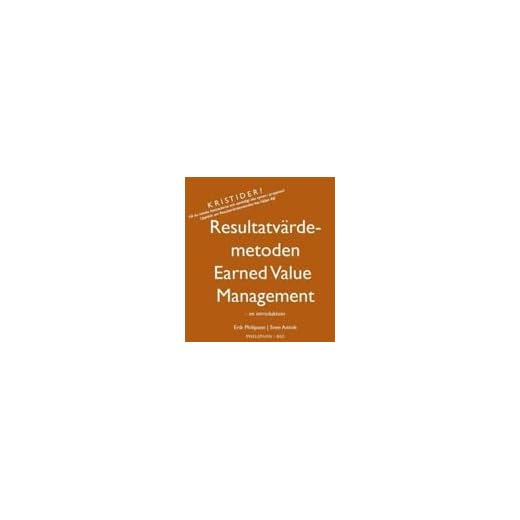 Resultatvärdemetoden / Earned value management : en introduktion