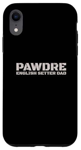 Distressed English Setter Dad PAWDRE Dog Owner �X�}�z�P�[�X iPhone XR �p