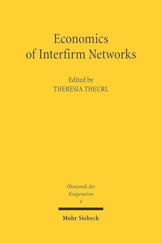 Economics of Interfirm Networks (Okonomik Der Kooperation)