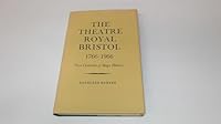 The Theatre Royal Bristol 1766-1966 0854300228 Book Cover