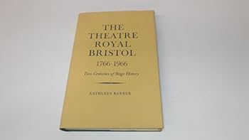 Hardcover The Theatre Royal Bristol 1766-1966 Book