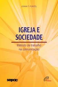 Igreja e sociedade: Método de trabalho na comunicação