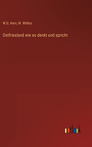 Ostfriesland wie es denkt und spricht (German Edition)