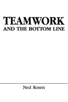 Paperback Teamwork and the Bottom Line: Groups Make A Difference Book