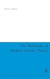 The Philosophy of Modern Literary Theory (Continuum Collection)