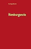  Hamburgensie: Eine Geschichte aus der Freien und Hansestadt Hamburg