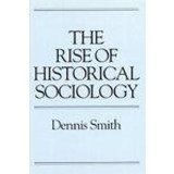 The Rise of Historical Sociology