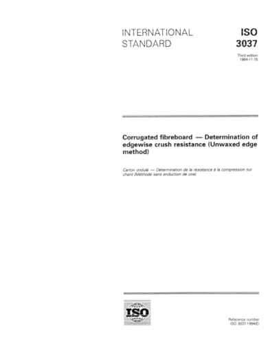 ISO 3037:1994, Corrugated fibreboard -- Determination of edgewise crush resistance (Unwaxed edge method)