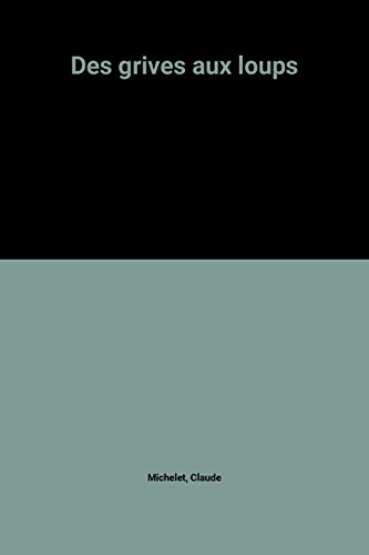 Des grives aux loups