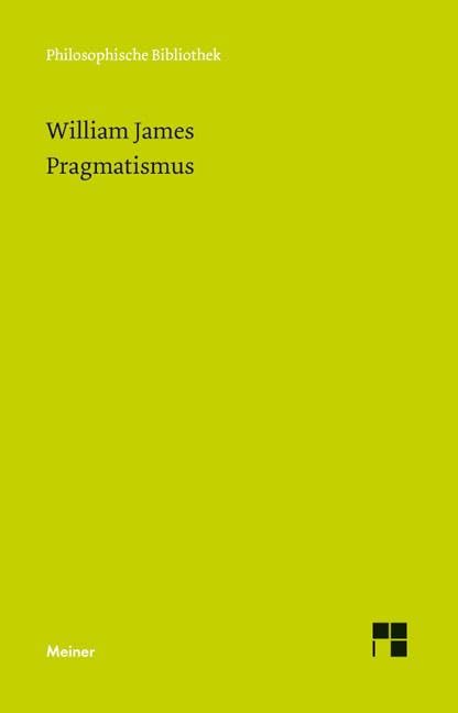Pragmatismus: Ein neuer Name für einige alte Denkweisen
