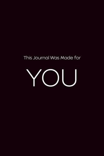 This Journal Was Made for You