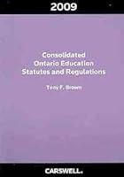 Consolidated Ontario Education Statutes and Regulations 2009 0779820169 Book Cover