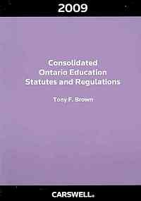Paperback Consolidated Ontario Education Statutes and Regulations 2009 Book
