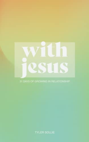 With Jesus: 31 Days of Growing in Relationship