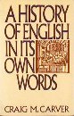 A History of English in Its Own Words 0062720333 Book Cover