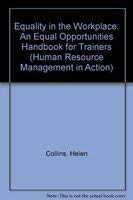 Equality in the Workplace: An Equal Opportunities Handbook for Trainers (Human Resource Management in Action) 0631193936 Book Cover
