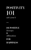 Positivity 101 with Liane V 1735128872 Book Cover