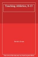 Teaching Athletics, 8-13 0340347120 Book Cover