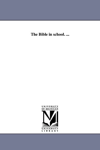The Bible in school. ...