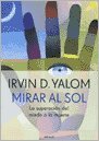 Mirar al sol/ Looking At the Sun (Spanish Edition) [Spanish] 9500429969 Book Cover