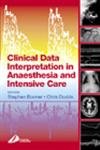 Clinical Data Interpretation in Anaesthesia and Intensive Care (FRCA Study Guides)