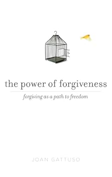 Paperback The Power of Forgiveness: Forgiving as a Path to Freedom Book