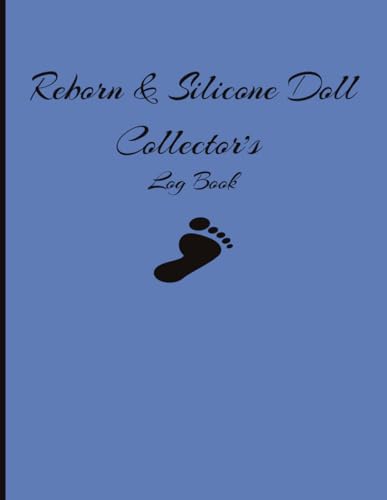 Reborn & Silicone Doll Collector's Log Book