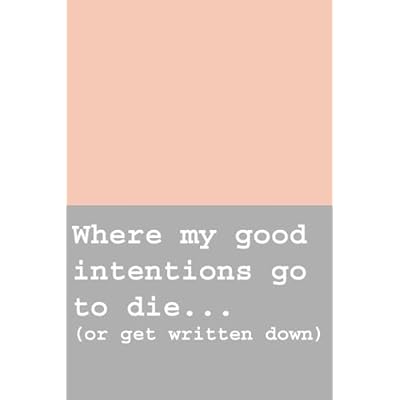 GOOD INTENTIONS