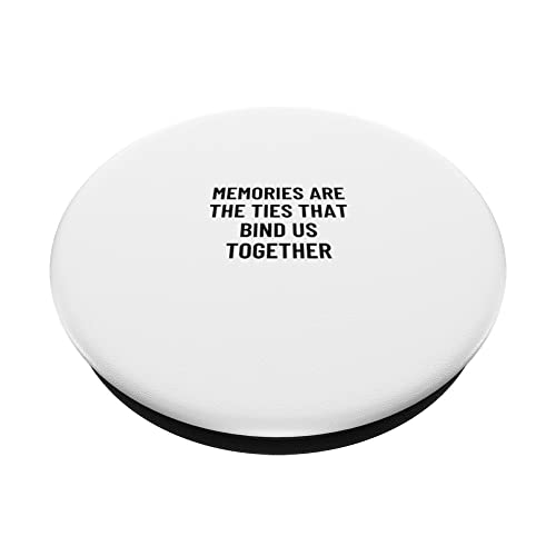 Memories are the ties that bind us together PopSockets Swappable PopGrip, Black - Image 2