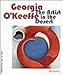 Georgia O'Keeffe: The Artist in the Desert (Abenteuer Kunst /Adventures in Art) - Benke, Britta