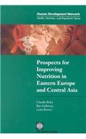 Prospects for Improving Nutrition in Eastern Europe and Central Asia (Health, Nutrition & Population Series)