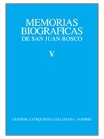 Memorias Biográficas de San Juan Bosco. Tomo V