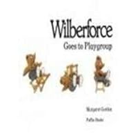 Wilberforce Goes to Playgroup 0140506861 Book Cover
