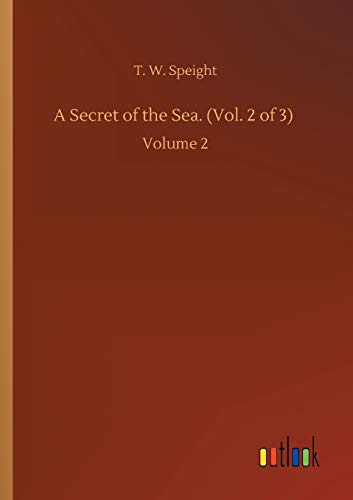 A Secret of the Sea. (Vol. 2 of 3): Volume 2